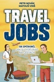obálka: Travel Jobs - 135 způsobů, jak si vydělávat na cestách