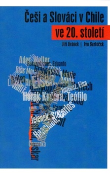 obálka: Češi a Slováci v Chile ve 20. století 