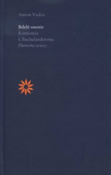 obálka:  Bdelé snenie. Komentár k Bachelardovmu Plameňu sviece 