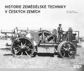 obálka: Historie zemědělské techniky v českých zemích