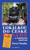 obálka: Lokálkou do České Kanady...a opačným směrem