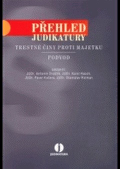 obálka: Přehled judikatury: Trestné činy proti majetku / Podvod