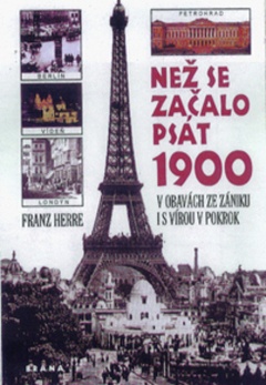 obálka: Než se začalo psát 1900 : v obavách ze zániku i s vírou v pokrok