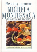 obálka: Provensálské recepty a menu Michela Montignaca