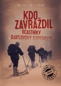 obálka: Kdo zavraždil účastníky Djatlovovy expedice?