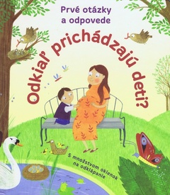 obálka: Odkiaľ prichádzajú deti?