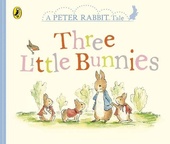 obálka: Peter Rabbit Tales  Three Little Bunnies