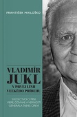 obálka: Vladimír Jukl: V prvej línii veľkého príbehu