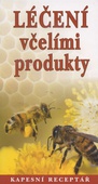 obálka: Léčení včelími produkty