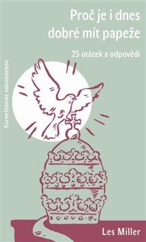 obálka: Proč je i dnes dobré mít papeže