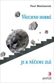 obálka: Všechno dobré je k něčemu zlé