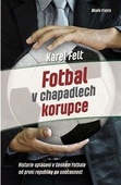 obálka: Fotbal v chapadlech korupce