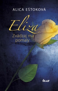 obálka: Eliza: Zvádzaj ma pomaly