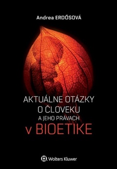 obálka: Aktuálne otázky o človeku a jeho právach v bioetike