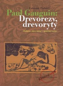 obálka: Paul Gauguin: Drevorezy, drevoryty