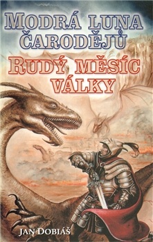 obálka:  Modrá luna čarodějů, rudý měsíc války 