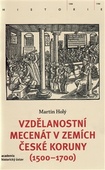 obálka: Vzdělanostní mecenát v zemích České koruny (1500-1700)