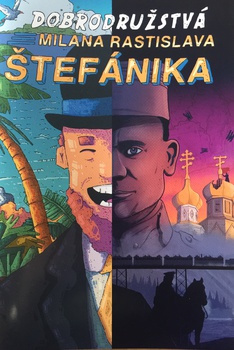 obálka: Dobrodružstvá Milana Rastislava Štefánika