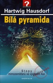 obálka: Bílá pyramida - Stopy mimozemšťanů ve východní Asii