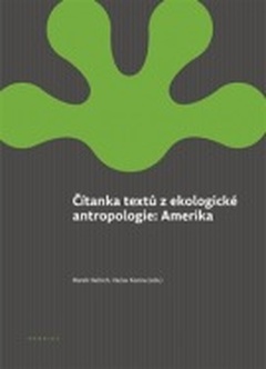 obálka: Čítanka textů z ekologické antropologie : Amerika