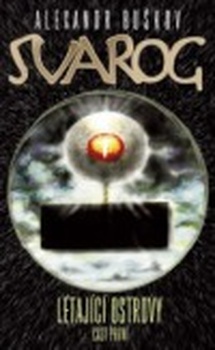 obálka: SVAROG 1 LÉTAJÍCÍ OSTROVY