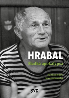 obálka: Hrabal: Sladká apokalypsa