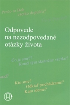 obálka: Odpovede na nezodpovedané otázky života