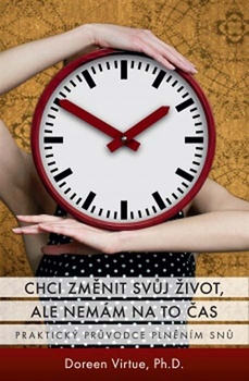 obálka: CHCI ZMENIT SVUJ ŽIVOT ALE NEMÁM NA TO ČAS