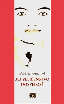 obálka: JEJ VELIČENSTVO DOSPELOSŤ
