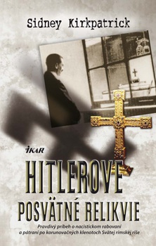 obálka: Hitlerove posvätné relikvie