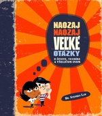 obálka: Naozaj naozaj veľké otázky o živote, vesmíre a všeličom inom