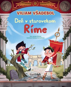 obálka: Viliam Všadebol - Deň v starovekom Ríme