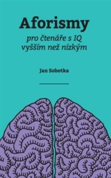 obálka: Aforismy pro čtenáře s IQ vyšším než nízkým