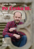 obálka: Po Česku III. - Místa s příběhy