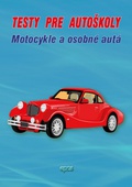 obálka: Testy pre autoškoly - Motocykle a osobné autá