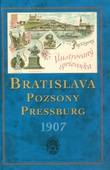 obálka: Bratislava – Pozsony – Pressburg 1907   