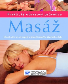 obálka: Masáž - praktický obrazový průvodce
