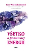 obálka: Všetko o pozitívnej energii - Harmónia a rovnováha v sebe a vo svojom domove