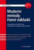 obálka: Moderní metody řízení nákladů - Jak dosáhnout efektivního vynakládání nákladů a jejich snížení