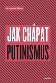 obálka: Jak chápat putinismus