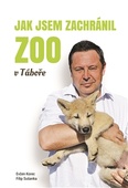 obálka: Jak jsem zachránil ZOO v Táboře