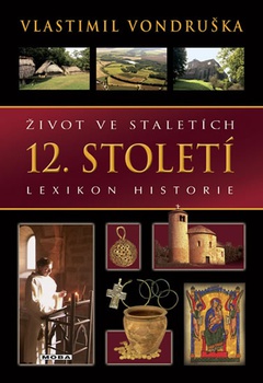 obálka: Život ve staletích - 12. století - Lexikon historie - 2. vydání