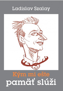 obálka: Kým mi ešte pamäť slúži