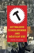 obálka: Gottwaldovo Československo jako fašistický stát