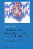 obálka: Pažeráková cesta diagnostiky a terapie porúch srdcového rytmu