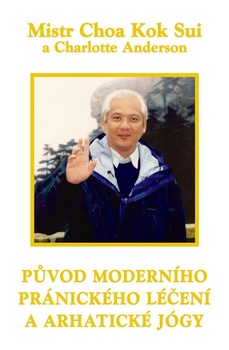 obálka: Původ moderního pránického léčení a arhatické jógy