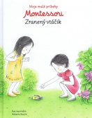 obálka: Moje malé príbehy Montessori- Zranený vtáčik