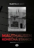 obálka: Mauthausen - konečná stanice