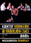 obálka: Kantor Horníček a Traxleři žáci