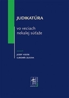 obálka: Judikatúra vo veciach nekalej súťaže